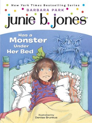 cover image of Junie B. Jones Has a Monster Under Her Bed
